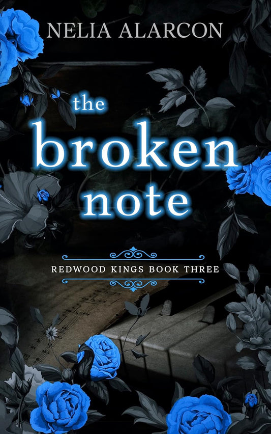 The Broken Note (Redwood Kings, #3) by Nelia Alarcon