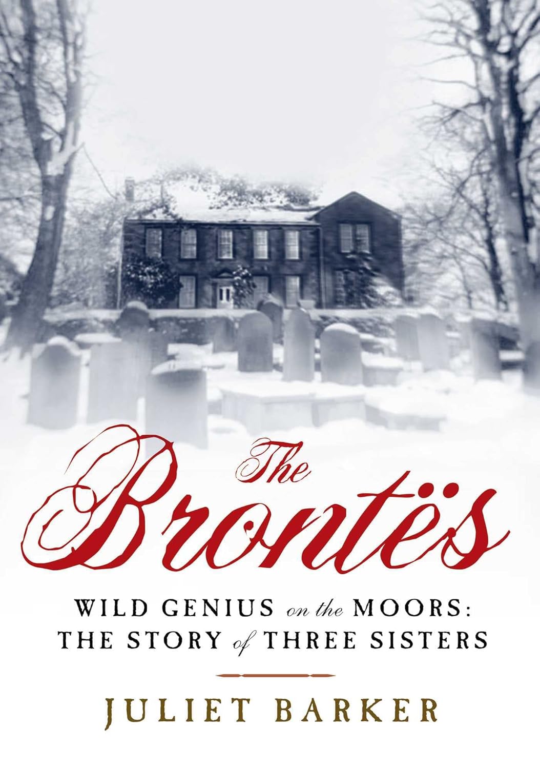 The Brontës Book by Juliet Barker