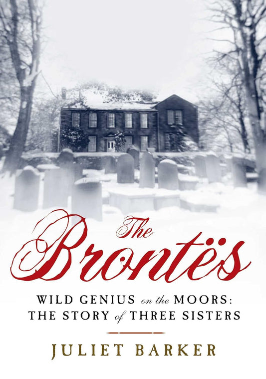 The Brontës Book by Juliet Barker
