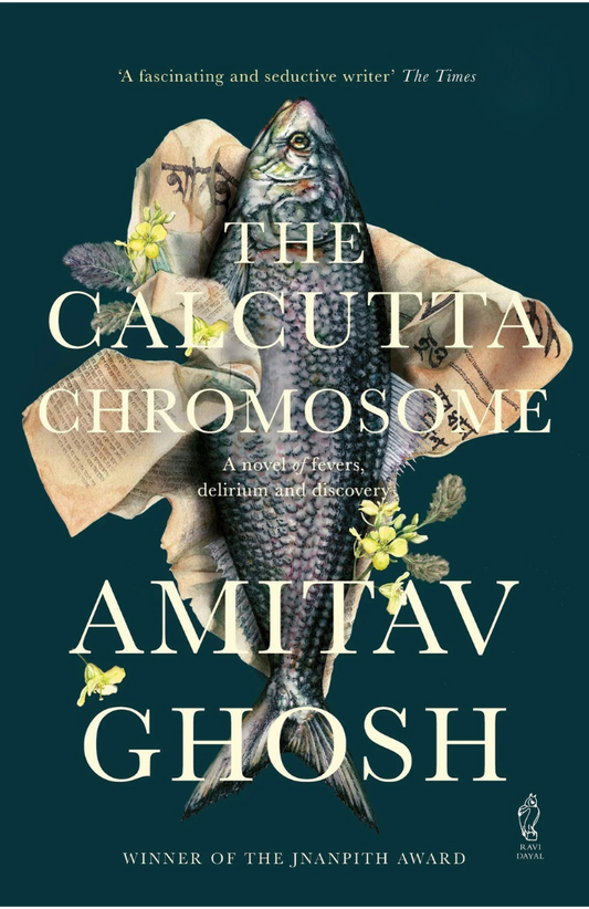 The Calcutta Chromosome Novel by Amitav Ghosh