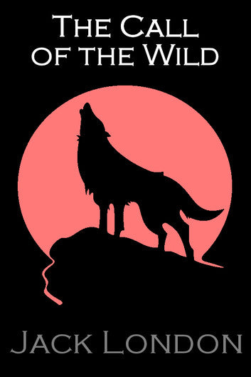 The Call of the Wild Novel by Jack London