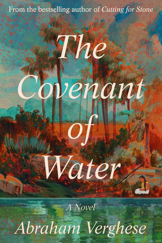 The Covenant of Water Novel by Abraham Verghese