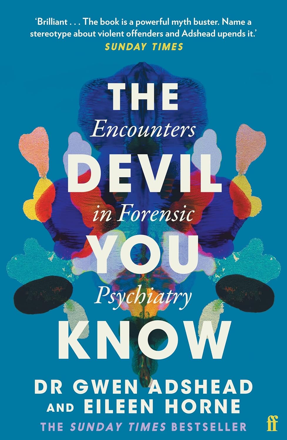 The Devil You Know: Encounters in Forensic Psychiatry Book by Eileen Horne and Gwen Adshead
