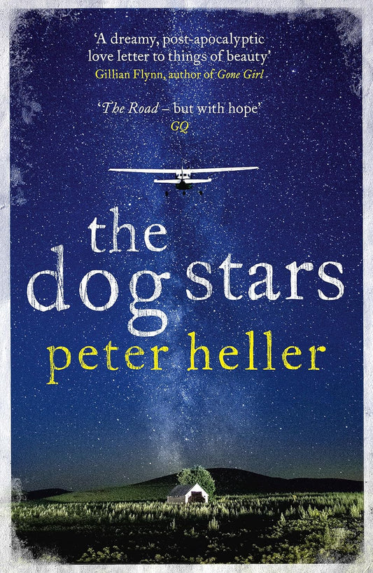 The Dog Stars Novel by Peter Heller