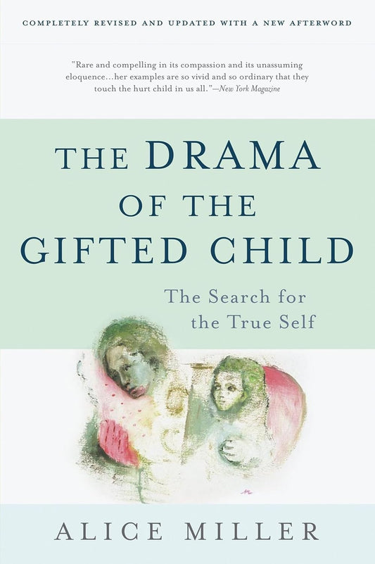 The Drama of the Gifted Child: The Search for the True Self Book by Alice Miller