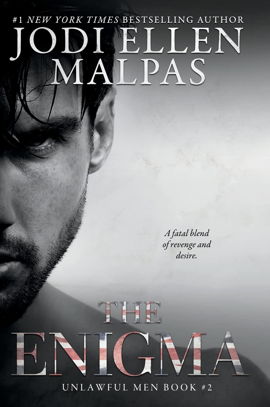 The Enigma (Unlawful Men Book 2) by Jodi Ellen Malpas