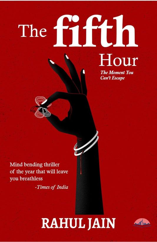 The Fifth Hour by Rahul Jain