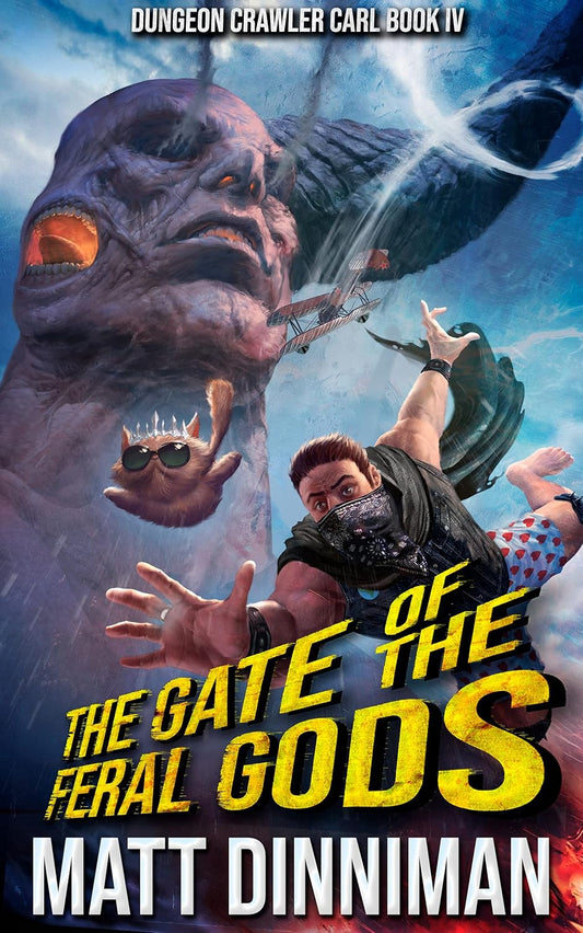 The Gate of the Feral Gods: Dungeon Crawler Carl Book 4 by Matt Dinniman