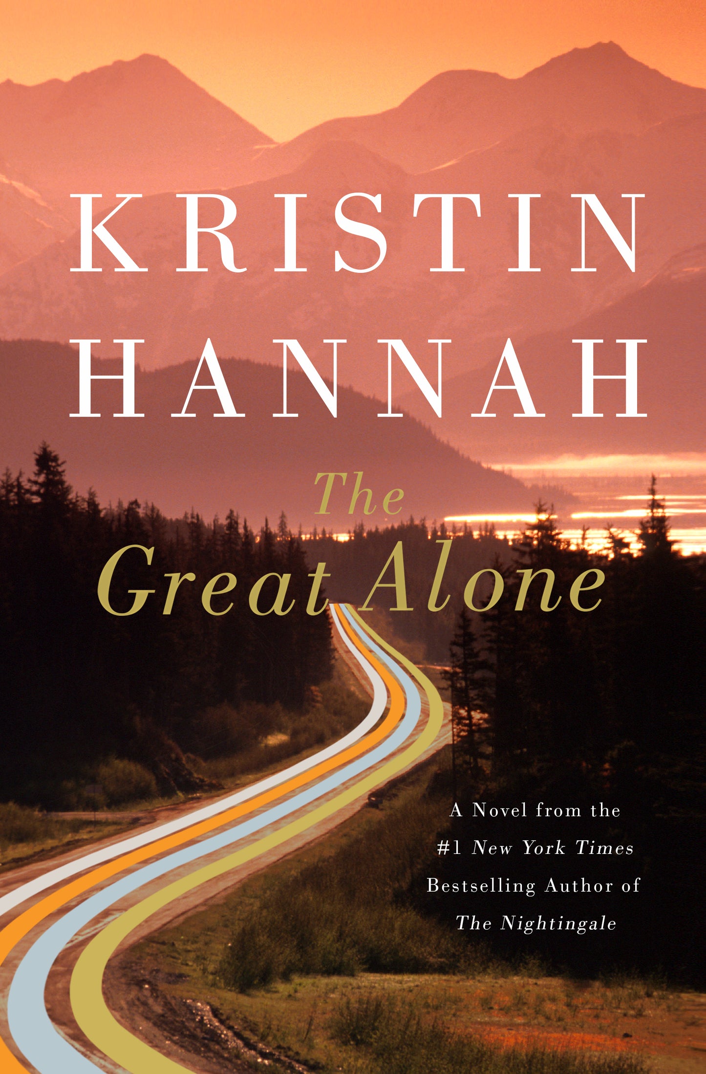 The Great Alone Novel by Kristin Hannah