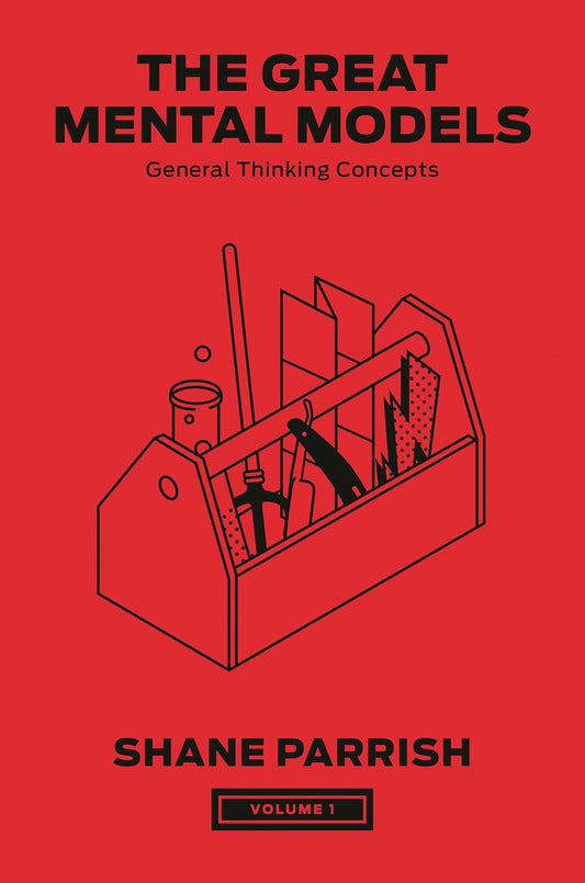 The Great Mental Models: General Thinking Concepts Book by Rhiannon Beaubien and Shane Parrish