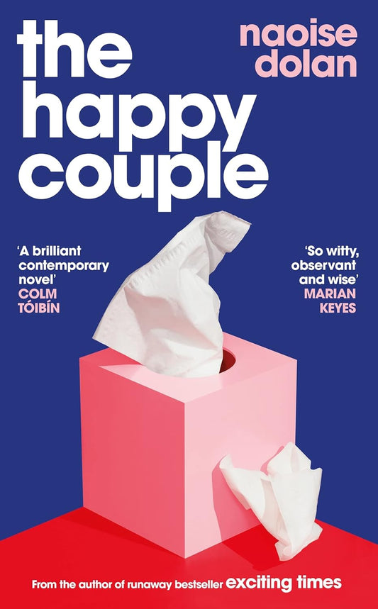 The Happy Couple Novel by Naoise Dolan