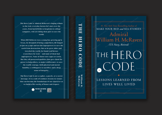 The Hero Code: Lessons Learned from Lives Well Lived Book by William H. McRaven