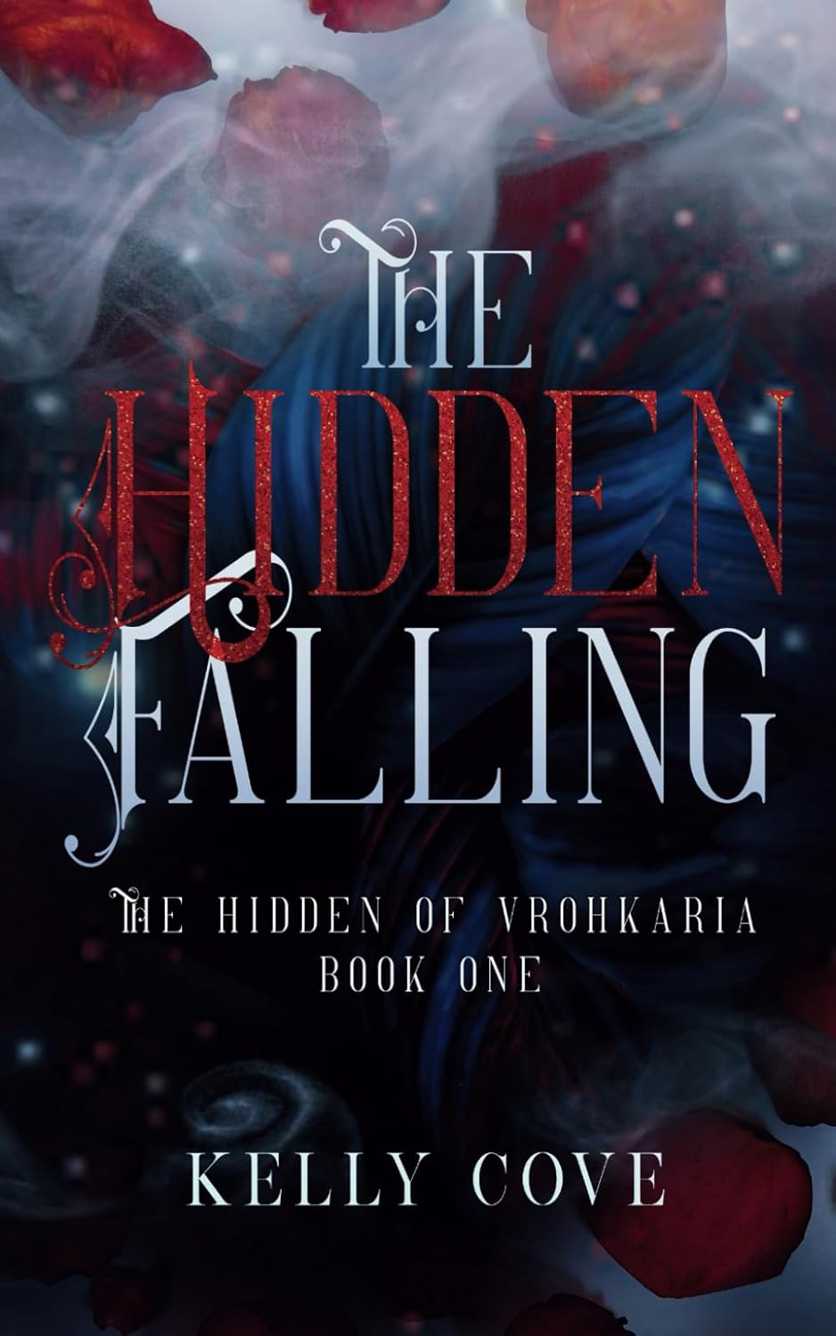 The Hidden Falling (The Hidden of Vrohkaria #1) by Kelly Cove