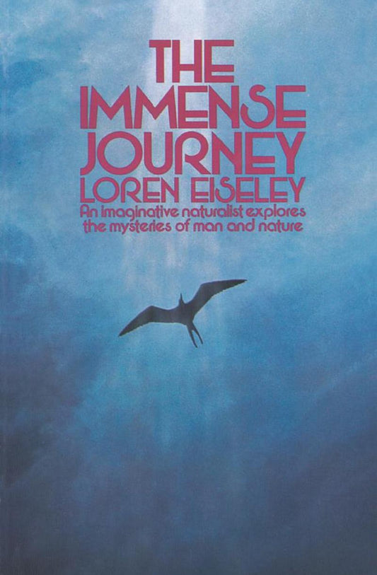 The Immense Journey Book by Loren Eiseley