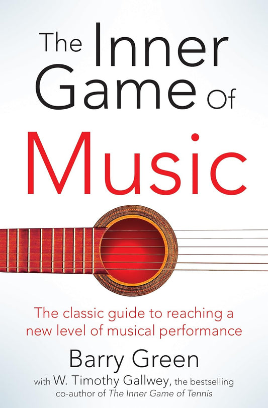The Inner Game of Music Book by Barry Green