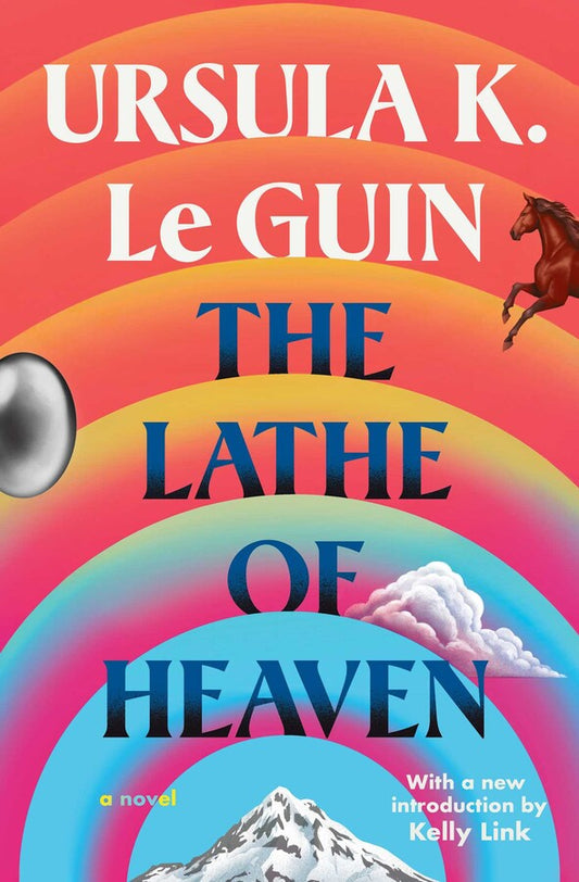 The Lathe of Heaven Novel by Ursula K. Le Guin