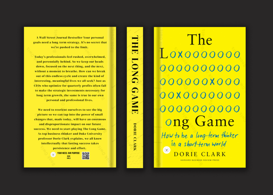 The Long Game: How to Be a Long-Term Thinker in a Short-Term World Book by Dorie Clark