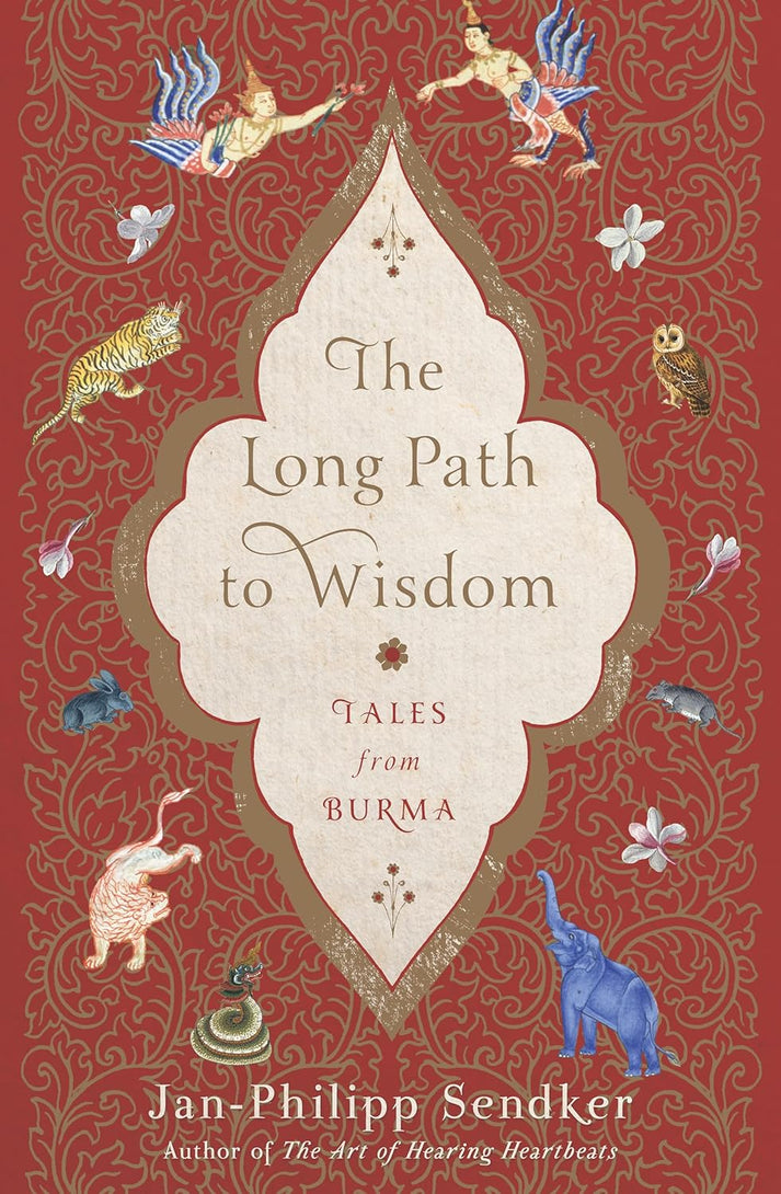 The Long Path To Wisdom Tales From Burma Book By Jan Philipp Sendker the-long-path-to-wisdom-tales-from-burma-book-by-jan-philipp-sendker