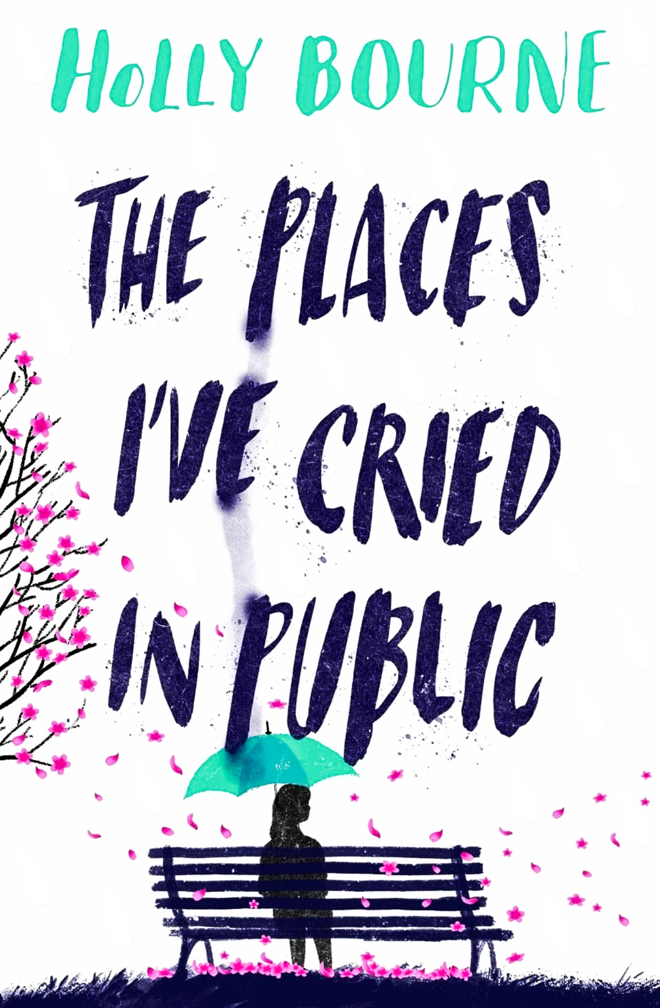 The Places I've Cried in Public Book by Holly Bourne