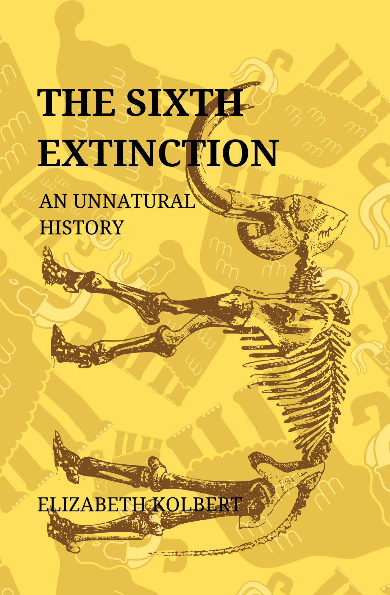 The Sixth Extinction: An Unnatural History Book by Elizabeth Kolbert