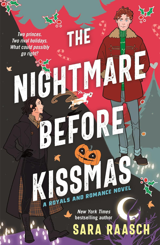 The Nightmare Before Kissmas: A Royals and Romance Novel Book by Sara Raasch