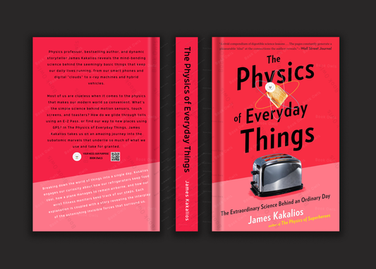 The Physics of Everyday Things: The Extraordinary Science Behind an Ordinary Day Book by James Kakalios