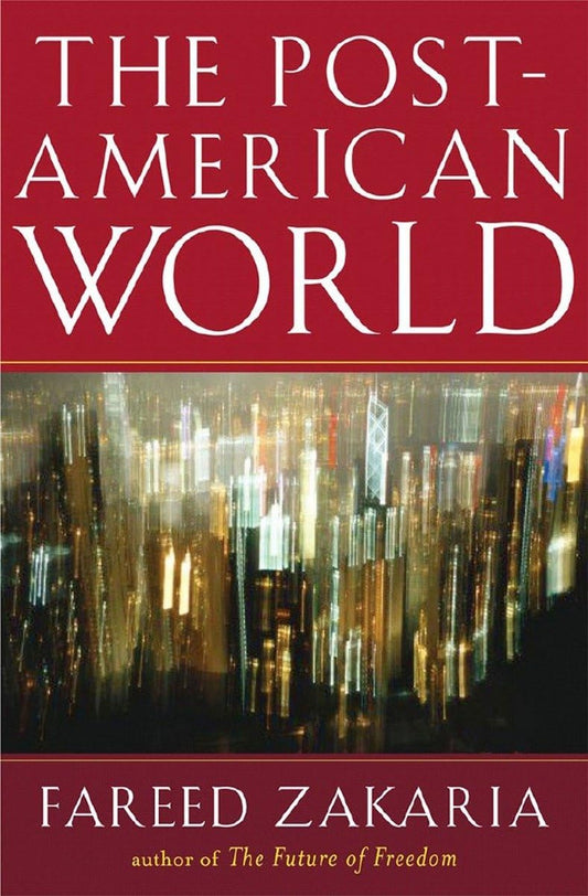 The Post-American World Book by Fareed Zakaria