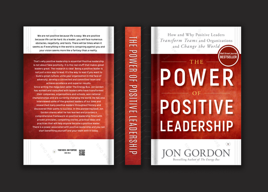 The Power of Positive Leadership: How and Why Positive Leaders Transform Teams and Organizations and Change the World Book by Jon Gordon