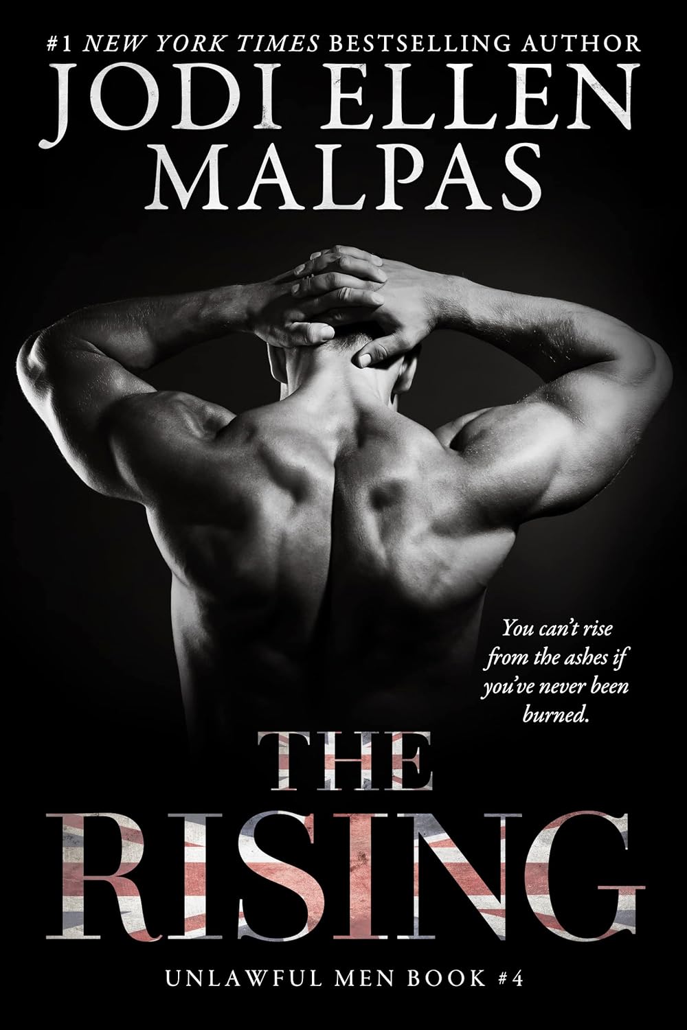 The Rising (Unlawful Men Book 4) by Jodi Ellen Malpas