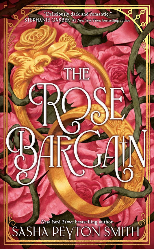 The Rose Bargain Novel by Sasha Peyton Smith