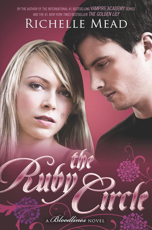 The Ruby Circle: A Bloodlines Novel by Richelle Mead