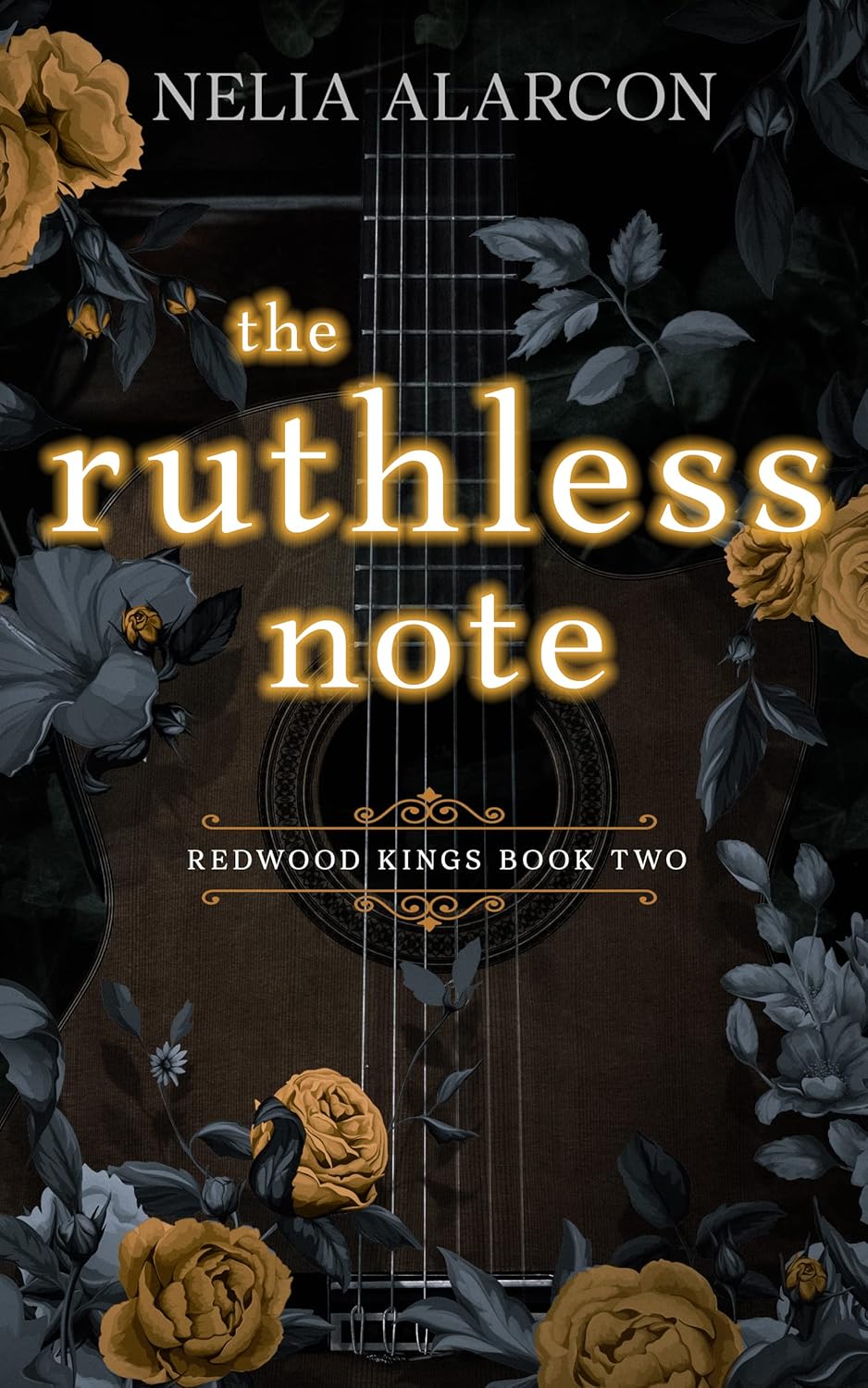 The Ruthless Note (Redwood Kings, #2) by Nelia Alarcon