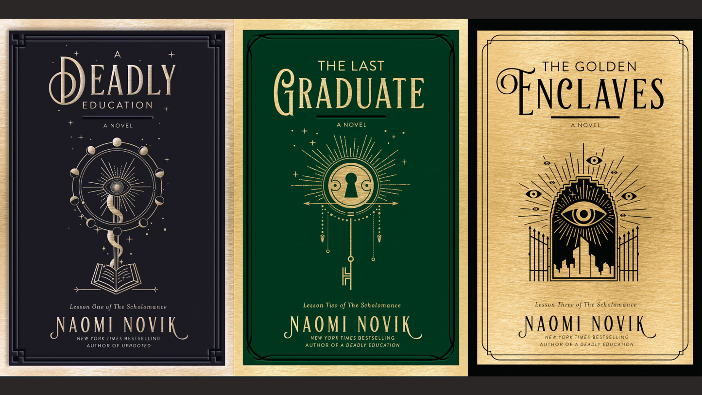 The Scholomance Series by Naomi Novik