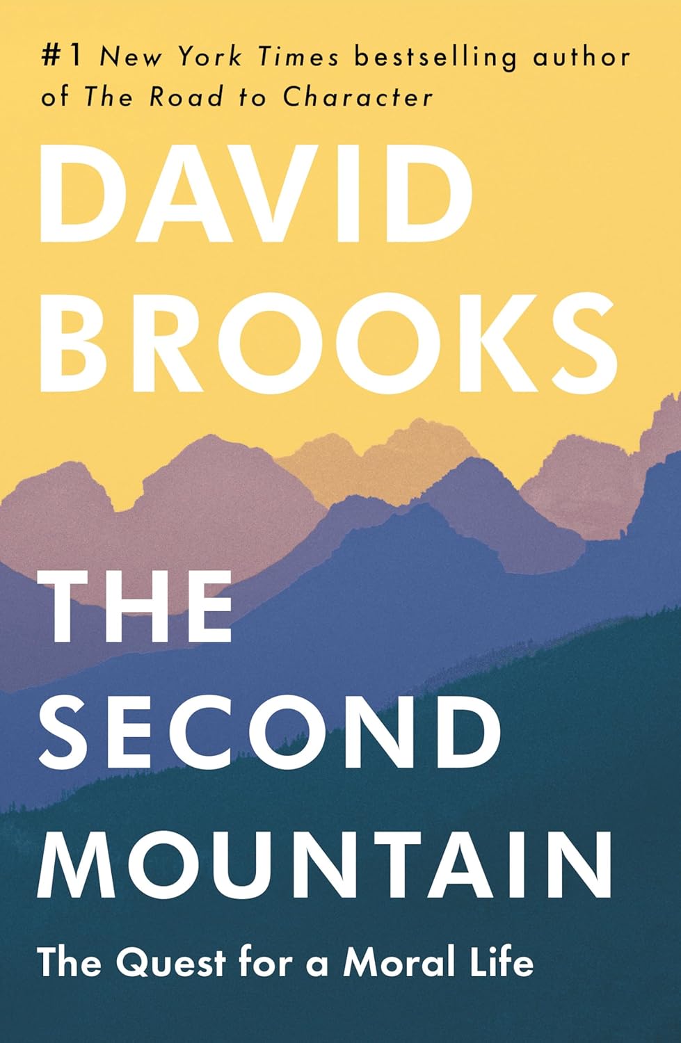 The Second Mountain: The Quest for a Moral Life Book by David Brooks