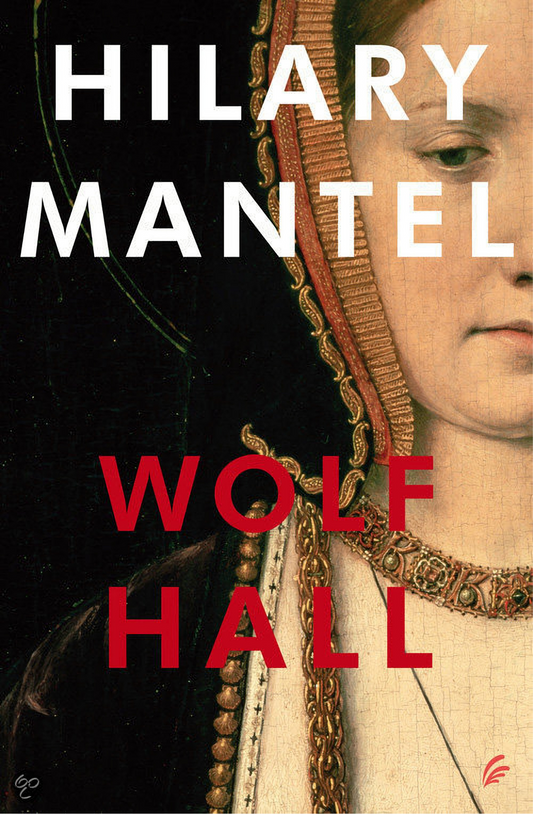 Wolf Hall Novel by Hilary Mantel