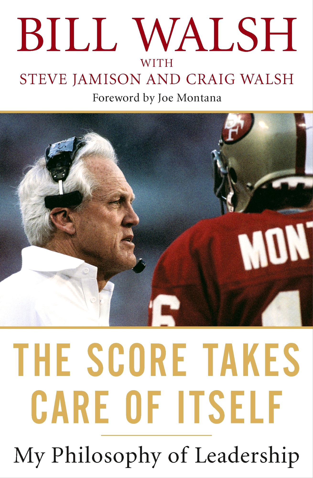 The Score Takes Care of Itself by Bill Walsh