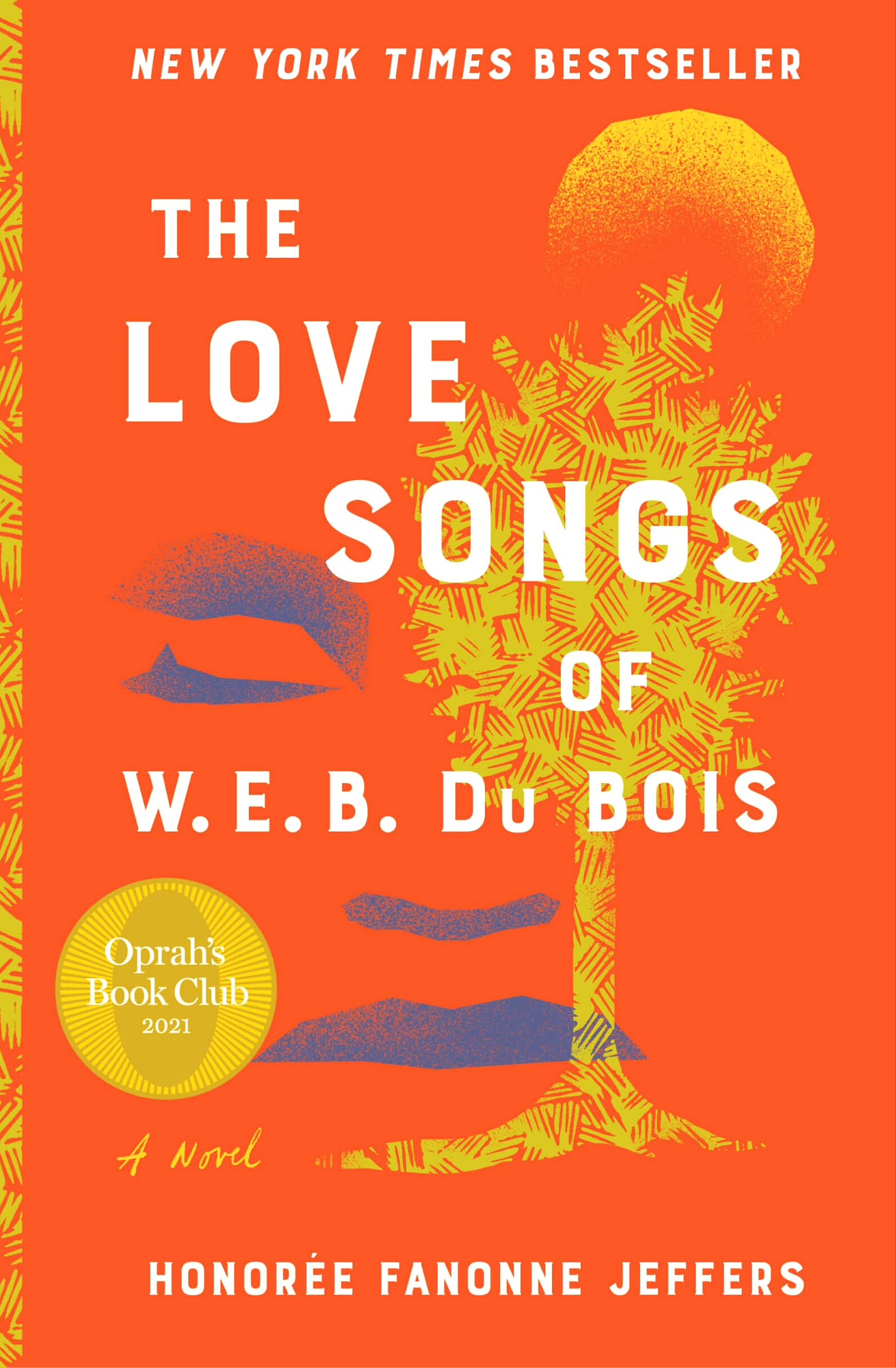 The Love Songs of W.E.B. Du Bois by Honoree Fanonne Jeffers