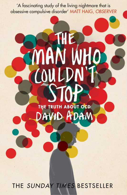 THE Man Who Couldn't Stop by David Adam