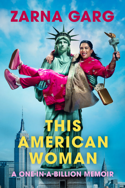 This American Woman: A One-In-A-Billion Memoir Book by Zarna Garg