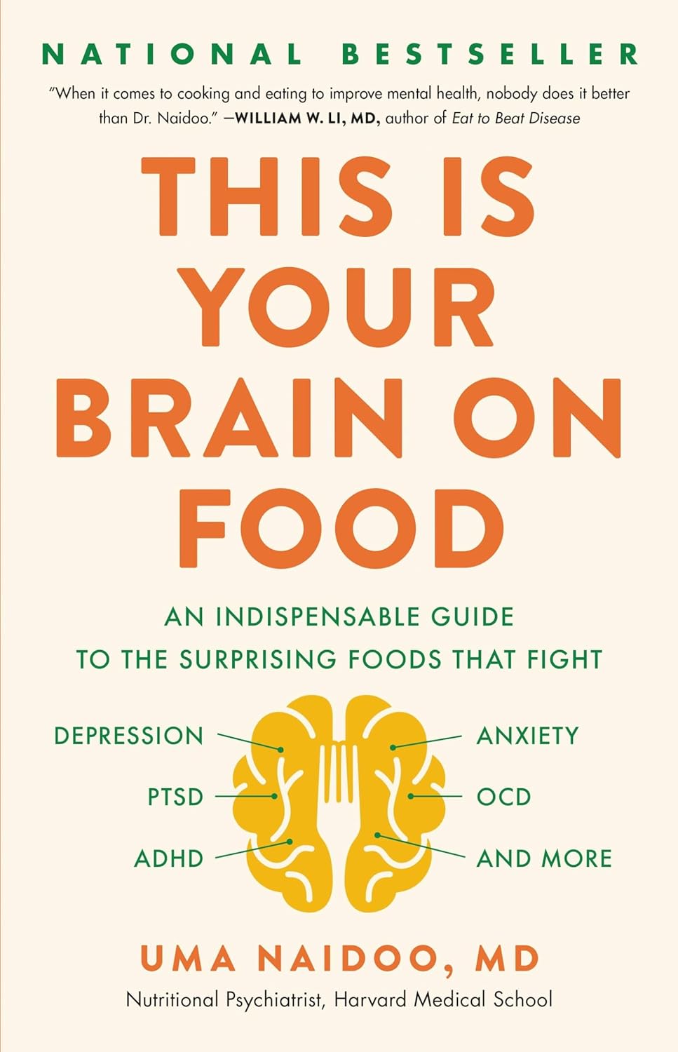 This Is Your Brain on Food: An Indispensable Guide to the Surprising Foods that Fight Depression, Anxiety, PTSD, OCD, ADHD, and More Book by Uma Naidoo