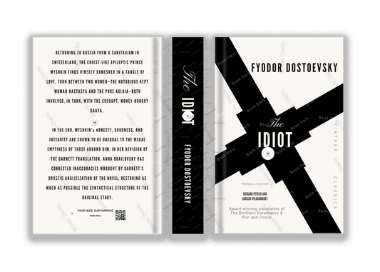 The Idiot
Novel by Fyodor Dostoevsky