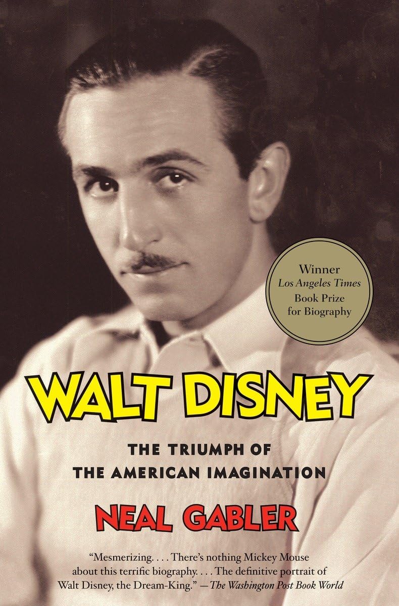 Walt Disney: The Triumph of the American Imagination Book by Neal Gabler