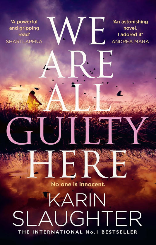 We Are All Guilty Here Book by Karin Slaughter