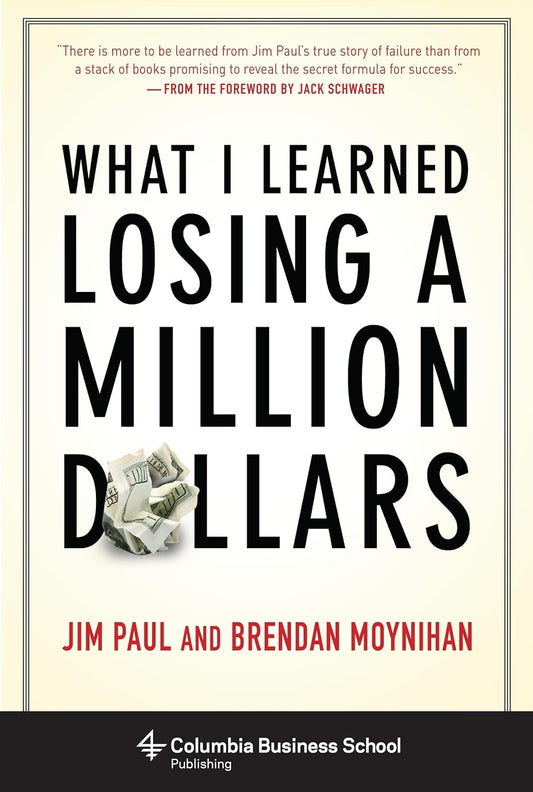 What I Learned Losing a Million Dollars Book by Brendan Moynihan and Jim Paul