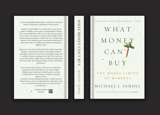 What Money Can't Buy: The Moral Limits of Markets Book by Michael Sandel