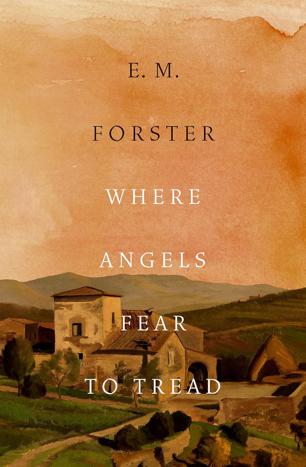 Where Angels Fear to Tread Novel by E. M. Forster