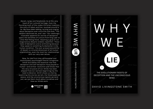 Why We Lie: The Evolutionary Roots of Deception and the Unconscious Mind Book by David Livingstone Smith