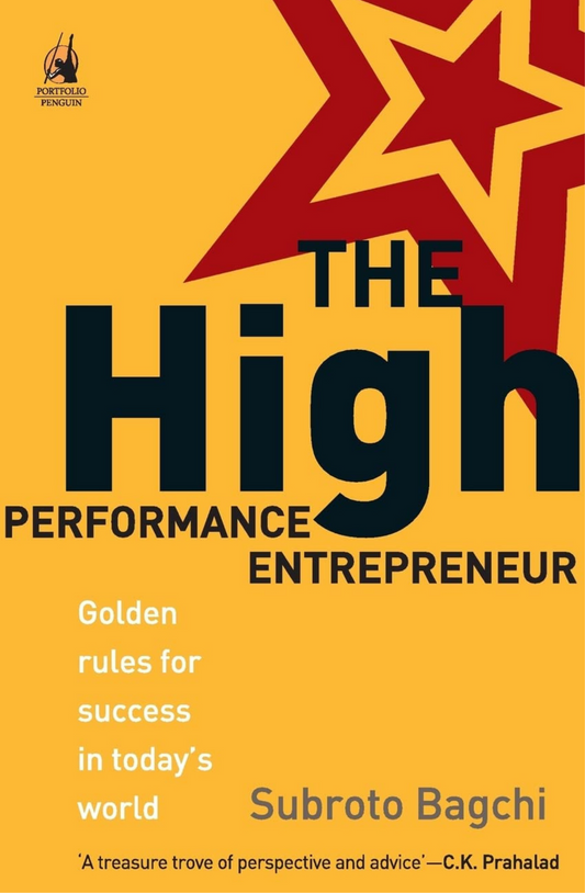 The High Performance Entrepreneur by Subroto Bagchi