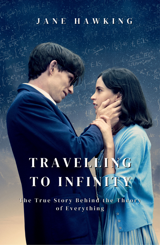 Travelling to Infinity by Jane Hawking