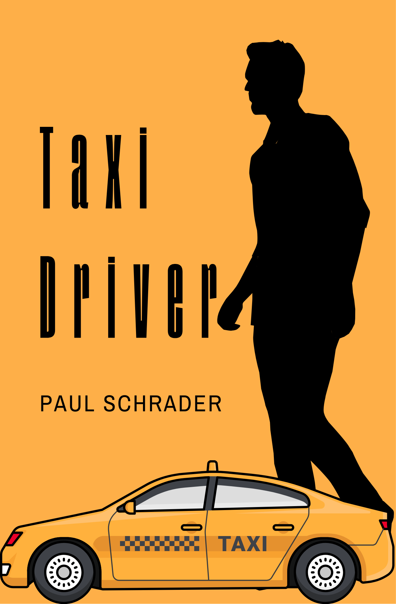 Taxi Driver by Paul Schrader